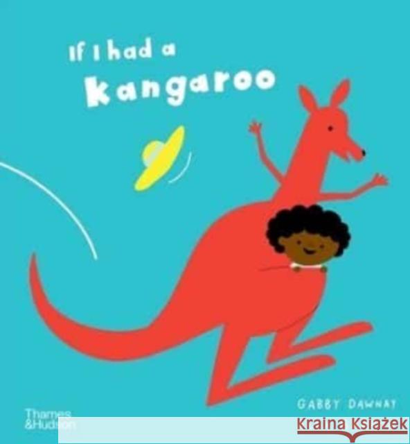 If I had a kangaroo Gabby Dawnay 9780500652688 Thames & Hudson Ltd - książka