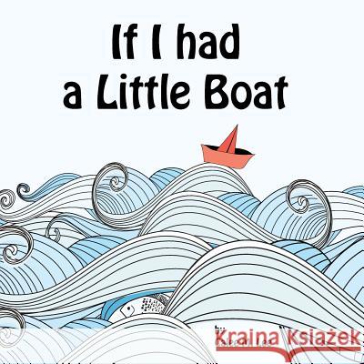 If I had a Little Boat Lee, Calee M. 9781623950538 Xist Publishing - książka