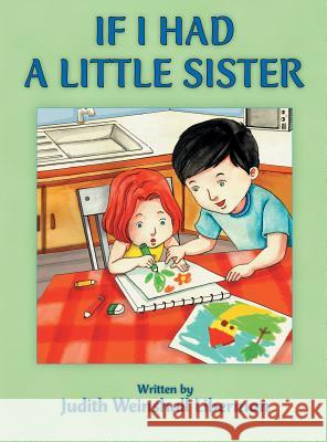 If I Had a Little Sister Judith Weinshal 9781457550560 Dog Ear Publishing - książka
