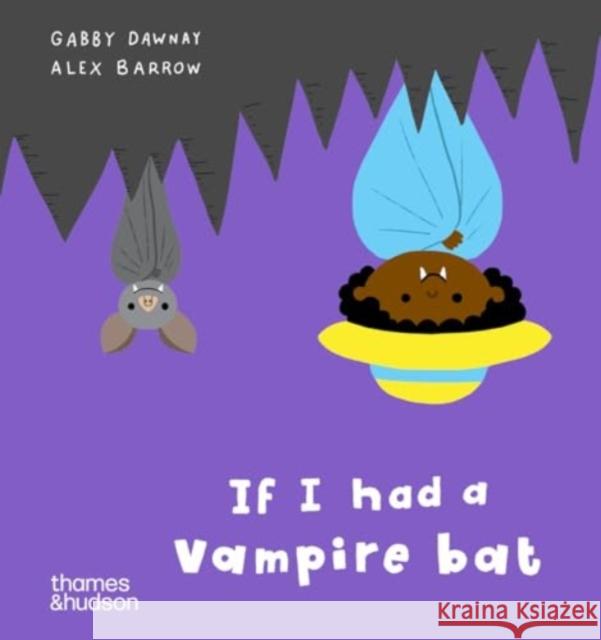 If I had a vampire bat Gabby Dawnay 9780500653586 Thames & Hudson Ltd - książka