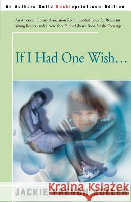 If I Had One Wish... Jackie French Koller 9780595093175 Backinprint.com - książka