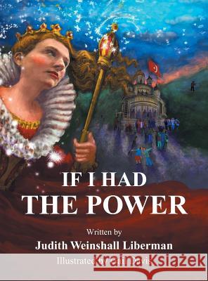If I Had the Power Judith Weinshal 9781457545245 Dog Ear Publishing - książka