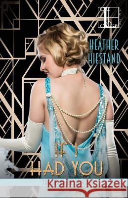 If I Had You Heather Hiestand 9781601835802 Kensington Publishing Corporation - książka