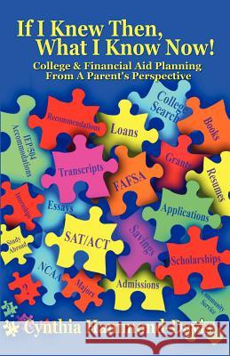 If I Knew Then, What I Know Now! College and Financial Aid Planning from a Parent's Perspective Cynthia Hammond-Davis 9781936513284 PearlStone Publishing - książka
