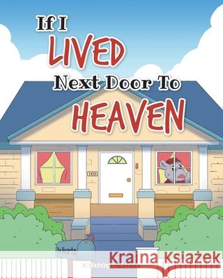 If I Lived Next Door To Heaven C Christopher Jenkins 9781646706761 Covenant Books - książka