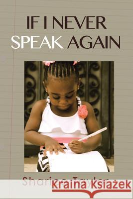 If I Never Speak Again Sharice Taylor 9781496914590 Authorhouse - książka