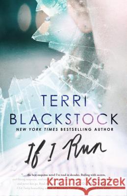 If I Run Terri Blackstock 9781410487384 Thorndike Press Large Print - książka