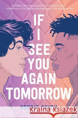 If I See You Again Tomorrow Robbie Couch 9781534497504 Simon & Schuster Books for Young Readers - książka