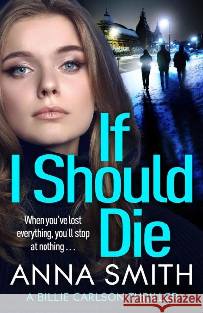 If I Should Die Anna Smith 9781529415865 Quercus Publishing - książka