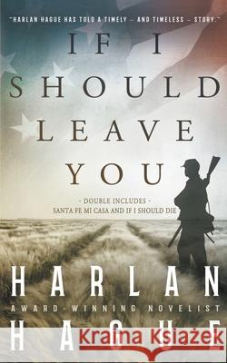 If I Should Leave You Harlan Hague 9781647347963 Wolfpack Publishing LLC - książka