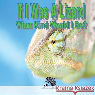 If I Was A Lizard: What Kind Would I Be Pait, Beth 9781523458837 Createspace Independent Publishing Platform - książka