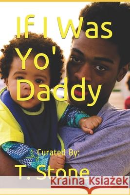 If I Was Yo' Daddy T. Stone 9781732098923 Diverse Mediumz - książka