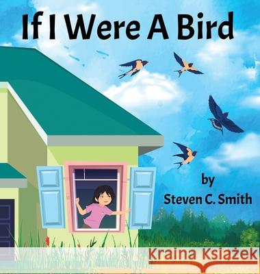 If I Were A Bird Steven Smith 9781737469049 Steven Smith - książka