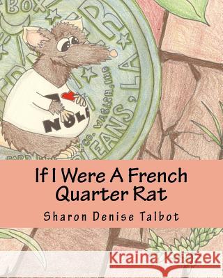 If I Were A French Quarter Rat Talbot, Laura Ashley 9781451513240 Createspace - książka