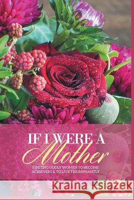 If I Were a Mother Chukie Morsi 9781504995566 Authorhouse - książka