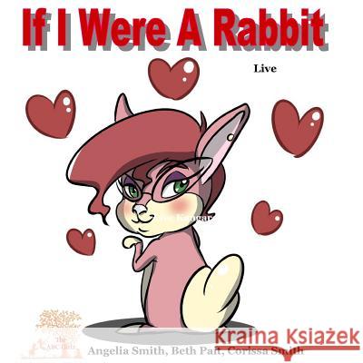 If I Were A Rabbit: Live Rabbits Pait, Beth 9781537754130 Createspace Independent Publishing Platform - książka