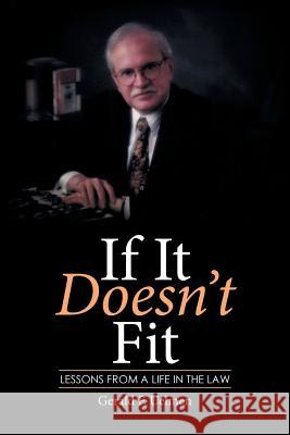 If It Doesn't Fit: Lessons from a Life in the Law Gerald F Uelmen 9781514475003 Xlibris - książka