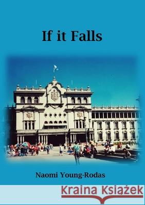 If It Falls Naomi Young-Rodas 9781913294809 TSL Publications - książka