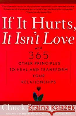 If It Hurts, It Isn't Love: And 365 Other Principles to Heal and Transform Your Relationships Charles Spezzano Robert Holden 9781569246344 Marlowe & Company - książka