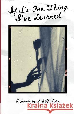 If It's One Thing I've Learned: A Journey of self-love Hareena Kaur 9798846567481 Independently Published - książka