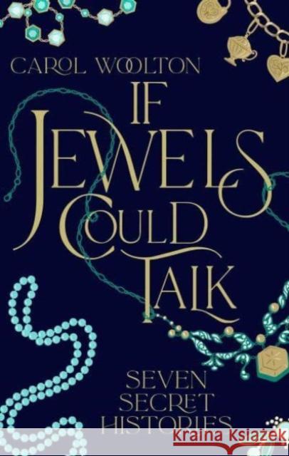 If Jewels Could Talk Carol Woolton 9781398526938 Simon & Schuster Ltd - książka