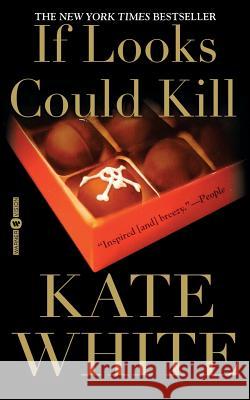 If Looks Could Kill Kate White 9780446617697 Warner Books - książka