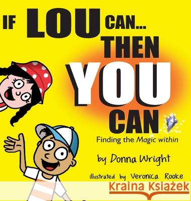 If Lou Can You Can: Finding the magic within Donna Wright 9780645130706 Serenity Press Pty.Ltd - książka