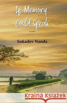 If Memory Could Speak Sukadev Nanda 9781645603153 Black Eagle Books - książka