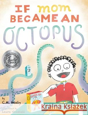 If Mom Became an Octopus CM Healy 9781948577106 CM Healy - książka