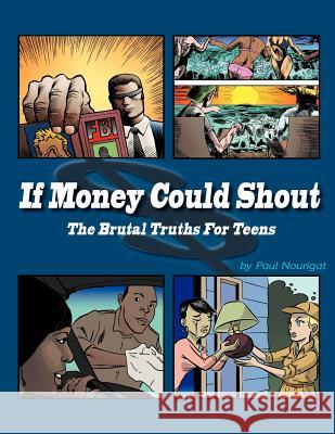 If Money Could Shout Paul Nourigat 9781936872060 Farbeyond Publishing LLC - książka