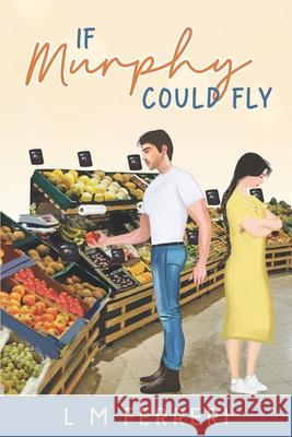 If Murphy Could Fly L M Ferreri 9781922628312 Moshpit Publishing - książka