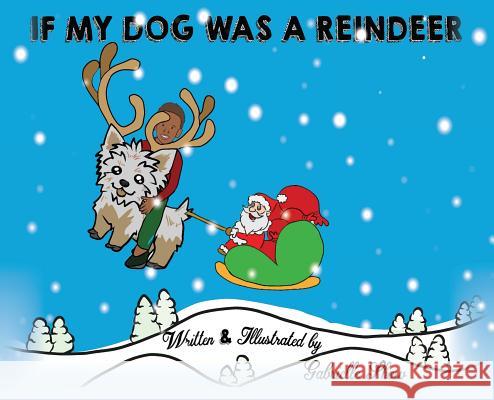 If My Dog Was a Reindeer Gabrielle Show Gabrielle Show 9780692173305 Gabrielle Show, LLC - książka