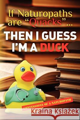 If Naturopaths are 