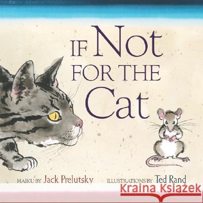 If Not for the Cat Jack Prelutsky Ted Rand 9780060596774 Greenwillow Books - książka