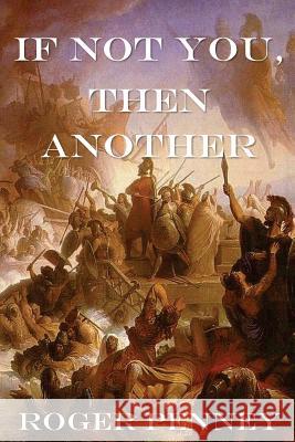 If not You, then Another: Genocide Avoided Penney, Roger 9781539035794 Createspace Independent Publishing Platform - książka