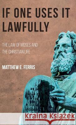 If One Uses It Lawfully Matthew E Ferris 9781532648984 Wipf & Stock Publishers - książka
