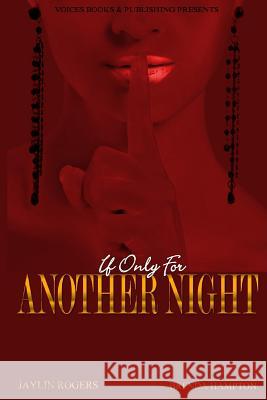 If Only for Another Night Jaylin Rogers Brenda Hampton 9781500123178 Createspace - książka