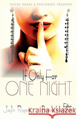 If Only For One Night Rogers, Jaylin 9781453890837 Createspace - książka