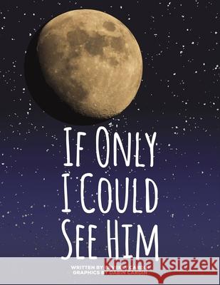 If Only I Could See Him Beverly Cardin 9798897893591 Austin Macauley Publishers LLC - książka