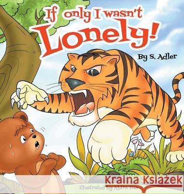 If Only I Wasn't Lonely!: Children Bedtime Story Picture Book Sigal Adler 9780998906560 Sigal Adler - książka