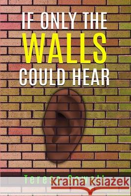 If Only the Walls Could Hear Teresa Sewell 9780578348728 Teresa A. Sewell - książka