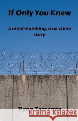 If Only You Knew Ryan Terrence   9798215908181 Ryan Terrence - książka