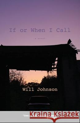 If or When I Call Will Johnson 9780998555461 Goliad Media Group, LLC - książka