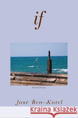 If: Poesia/Poetry Ben-Kotel, Jose 9781483685397 Xlibris Corporation - książka