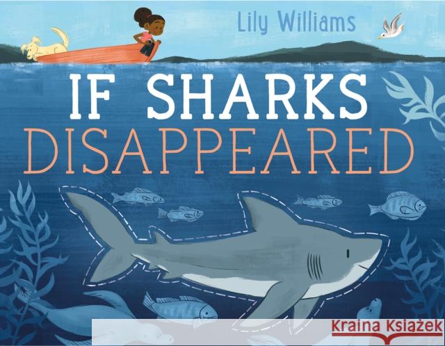 If Sharks Disappeared Lily Williams Lily Williams 9781626724136 Roaring Brook Press - książka