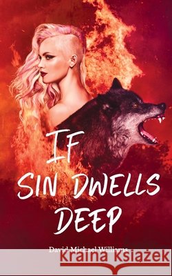 If Sin Dwells Deep David Michael Williams 9781732211704 One Million Words, LLC - książka