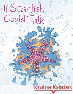 If Starfish Could Talk Jo Anne Bowers 9781524684402 Authorhouse - książka