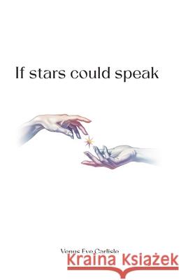 If Stars Could Speak Venus Eve Carlisle San San 9781764350105 Genevieve Kayra - książka