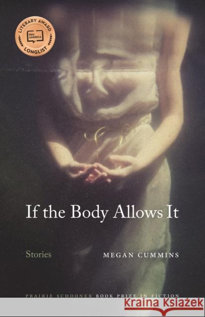 If the Body Allows It: Stories Cummins, Megan 9781496222831 University of Nebraska Press - książka
