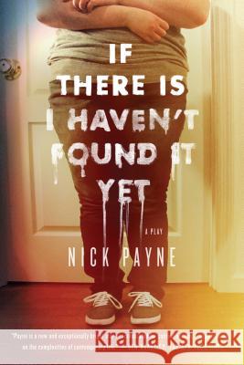 If There Is I Haven't Found It Yet Nick Payne 9780865477704 Faber & Faber - książka